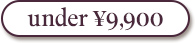 under 9900